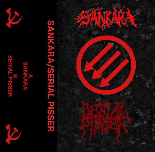Serial Pisser &amp; Sankara - Serial Pisser &amp; Sankara (Split)