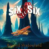 Six by Six - Beyond Shadowland (Lossless)