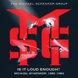 The Michael Schenker Group - Is It Loud Enough? Michael Schenker Group: 1980-1983 (Box Set)