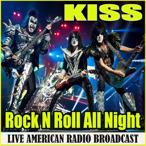 Kiss - Rock N Roll All Night (Live) (2020, Hard Rock) - Download.