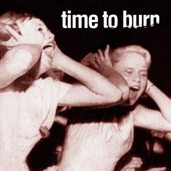 Time To Burn - Discography (2004-2008)