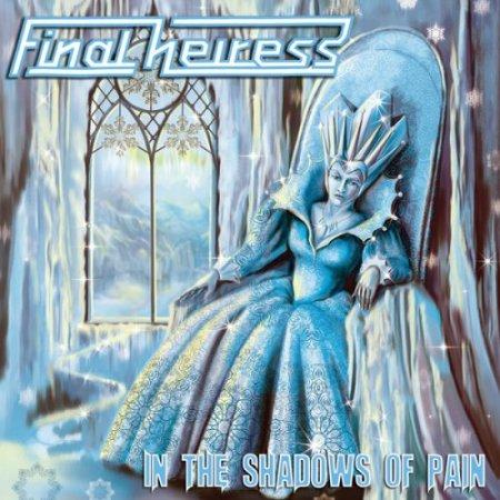 Final Heiress - In The Shadows Of Pain (Compilation)