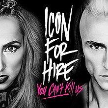 Icon for Hire - You Can't Kill Us