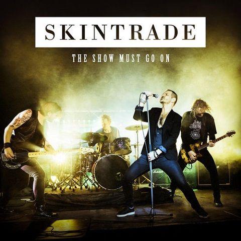 Skintrade - The Show Must Go On