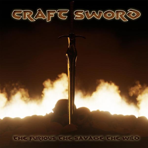 Craft Sword - The Furious The Savage The Wild (EP)