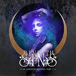 Beneath My Sins - An Acoustic Journey - Part I