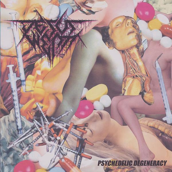 Jesus Wept - Psychadelic Degeneracy (EP)