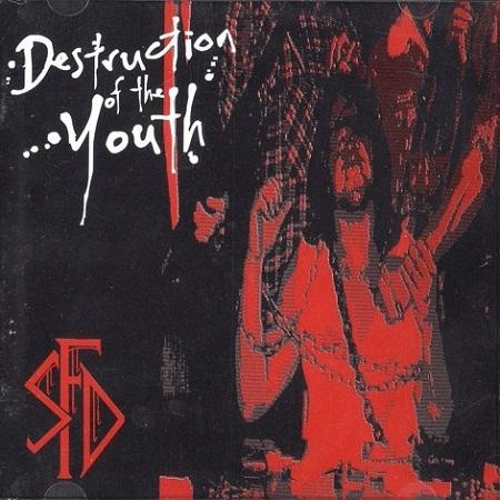 SFD - Destruction of the Youth (Demo)