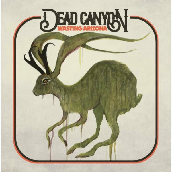 Dead Canyon - Wasting Arizona (Lossless)