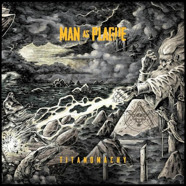 Man As Plague - Titanomachy