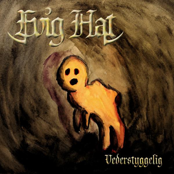 Evig Hat - Vederstyggelig