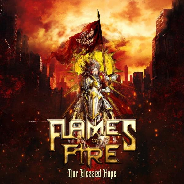 Flames Of Fire - Our Blessed Hope (Upconvert)