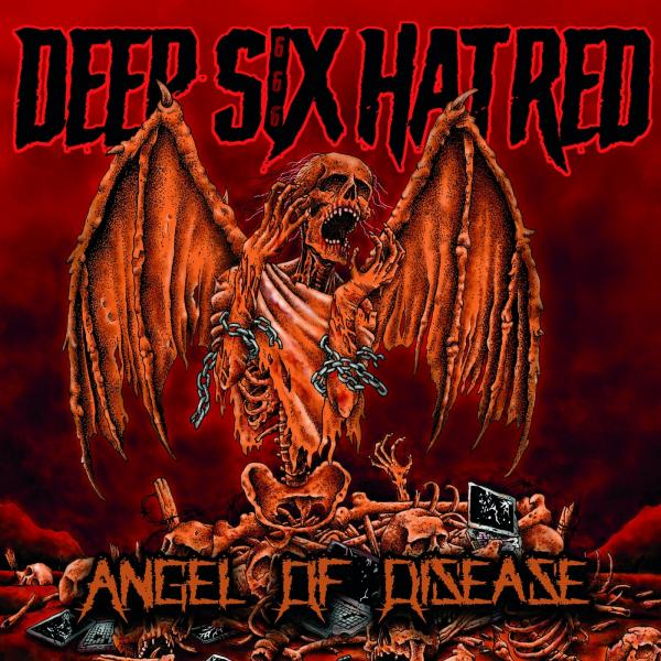 Deep Six Hatred - Angel of Disease