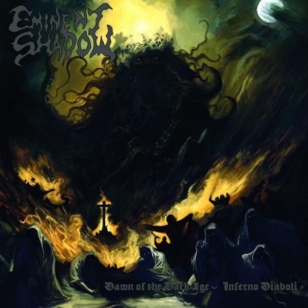 Eminent Shadow - Dawn of the Dark Age-Inferno Diaboli