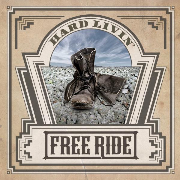 Free Ride - Hard Livin'