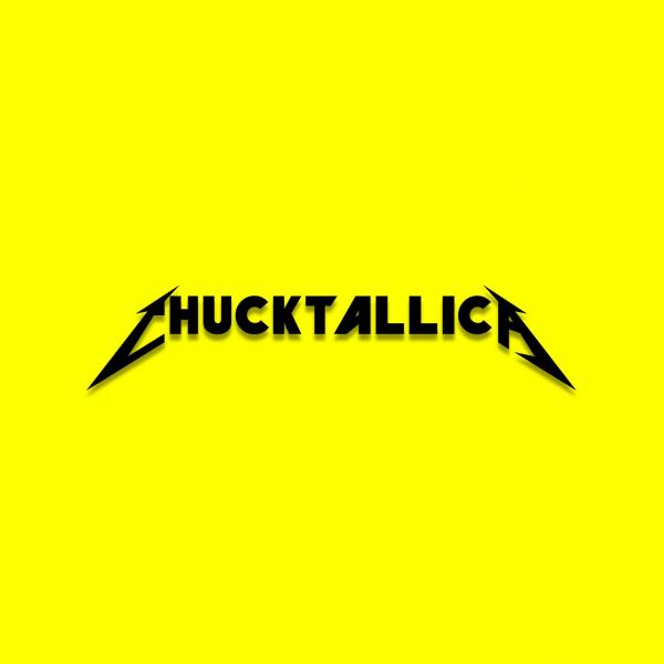 Chucktallica - Chucktallica (Upconvert)