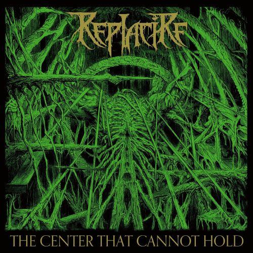 Replacire - The Center That Cannot Hold