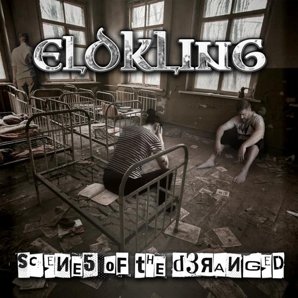 Eldkling - Scenes of the Deranged