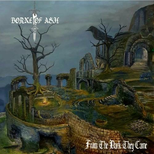 Borne of Ash - From the Dark, They Came (Upconvert)