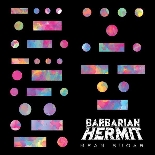 Barbarian Hermit - Mean Sugar (Lossless)