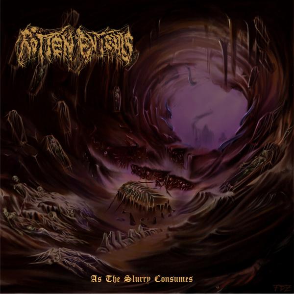 Rotten Entrails - As The Slurry Consumes