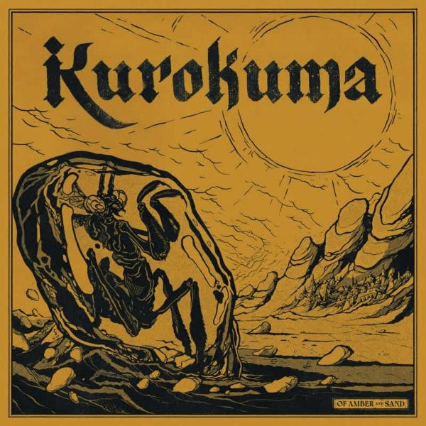 Kurokuma - Of Amber and Sand