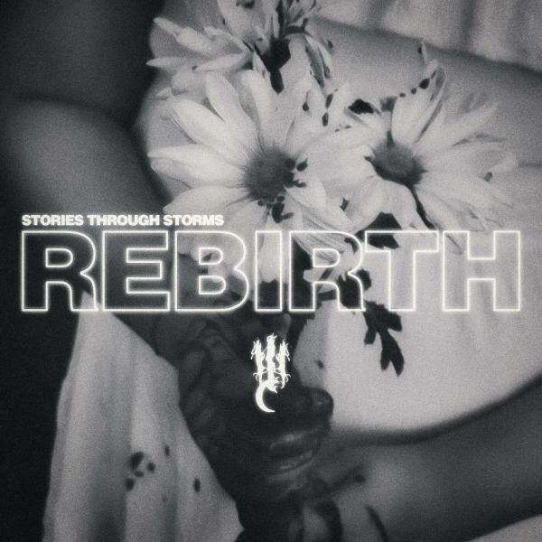 Stories Through Storms - Rebirth (EP)