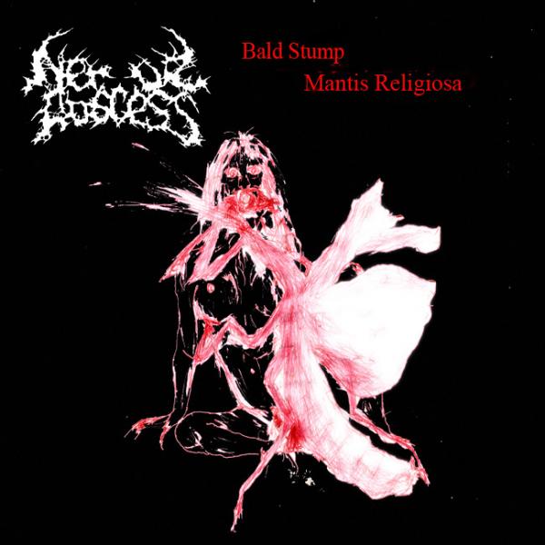 Nerve Abscess - Bald Stump Mantis Religiosa (EP) (Upconvert)