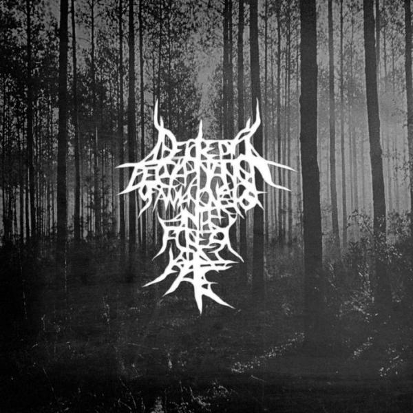 Decrepit Decapitation Of A Man Once Lost In The Forest Of Fate - Bring Me Back To Hell (EP)