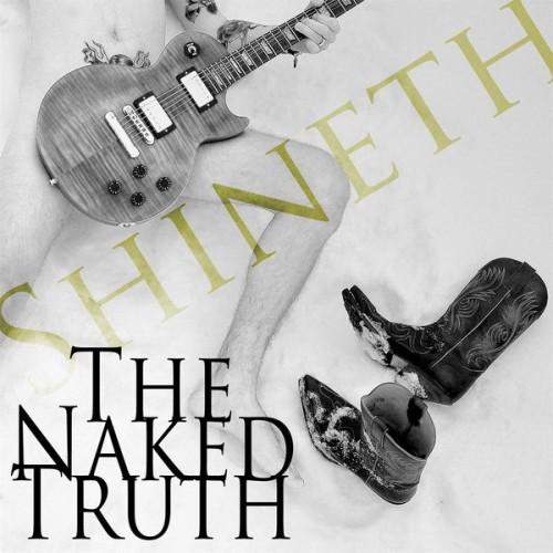 Shineth - The Naked Truth