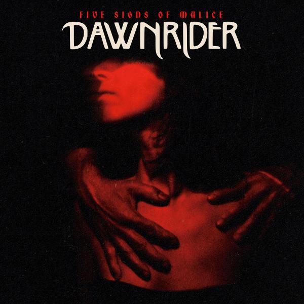 Dawnrider - Five Signs of Malice