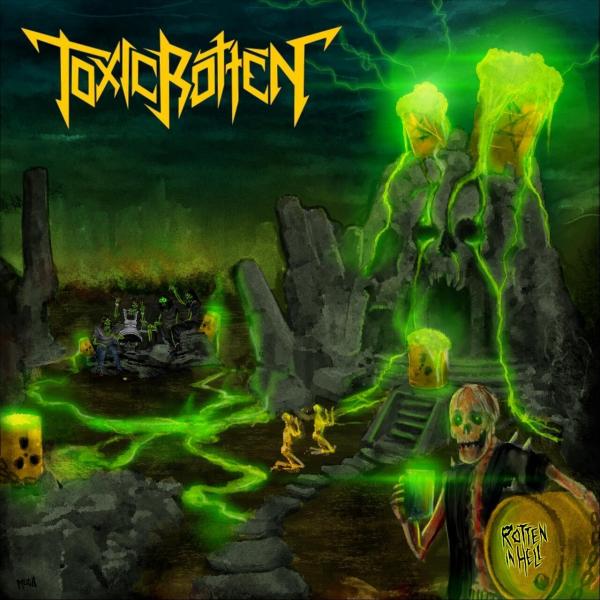 Toxic Rotten - Rotten in Hell