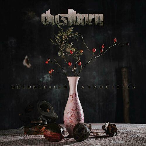 Dustborn - Unconcealed Atrocities