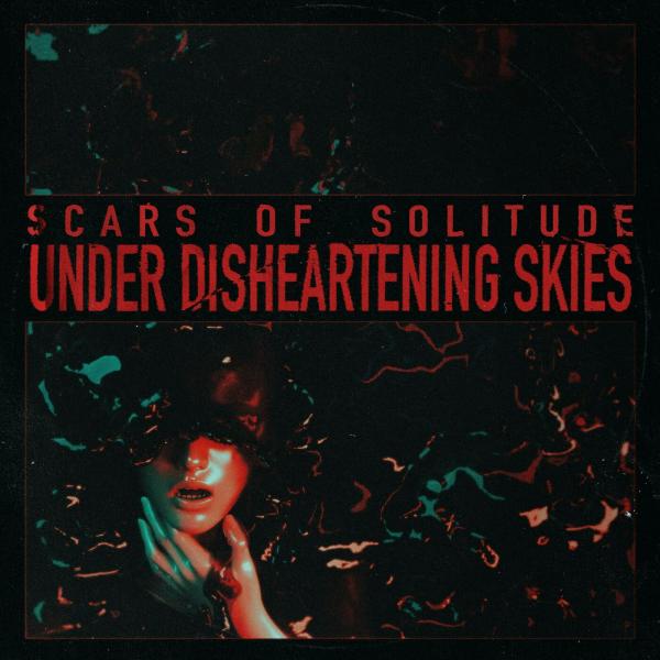 Scars Of Solitude - Under Disheartening Skies