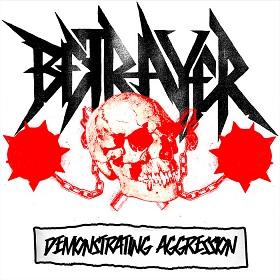 Betrayer - Demonstrating Aggression (EP) (Upconvert)