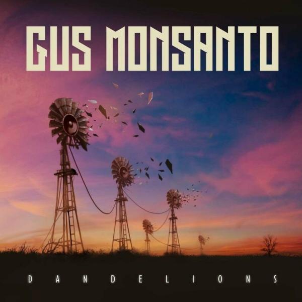 Gus Monsanto - Dandelions