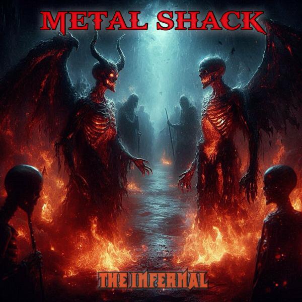 Metal Shack - The Infernal (Upconvert)