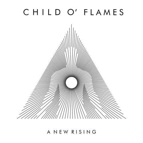 Child O' Flames - A New Rising