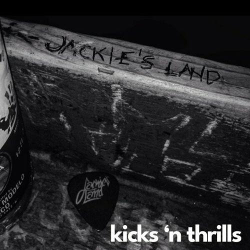 Jackie’s Land - Kicks ‘n Thrills