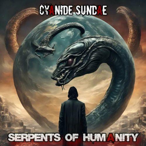 Cyanide Sundae - Serpents Of Humanity