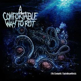 A Comfortable Way To Rot - (Re)Synaptic-Cephalosynthesis (EP)