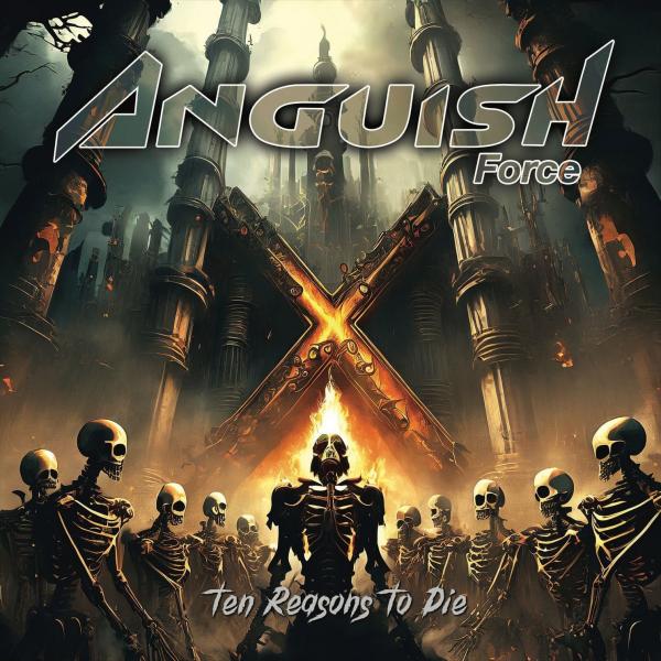 Anguish Force - Ten Reasons To Die