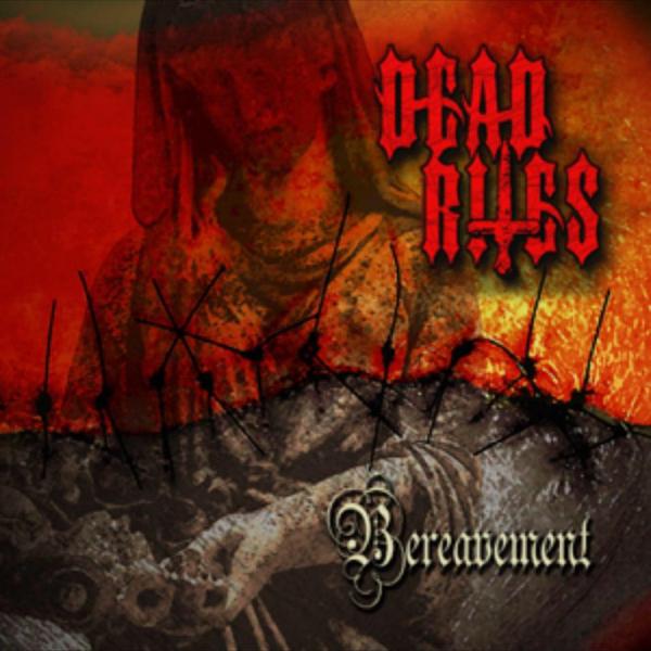 Dead Rites - Bereavement