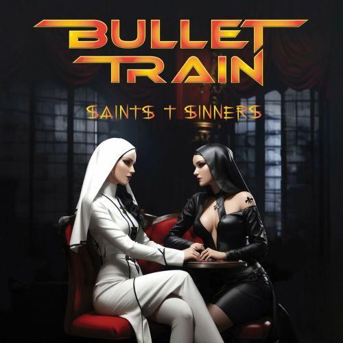 Bullet Train - Saints &amp; Sinners