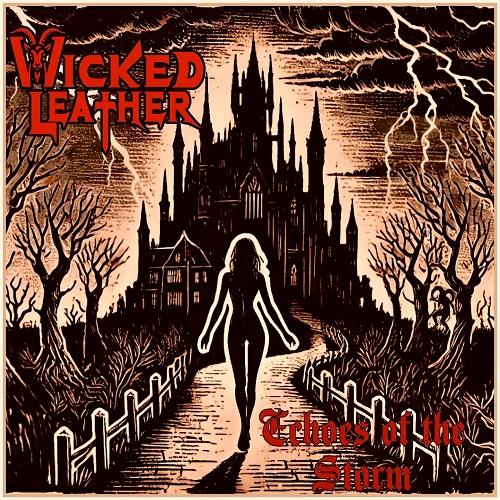 Wicked Leather - Echoes Of The Storm (Single)