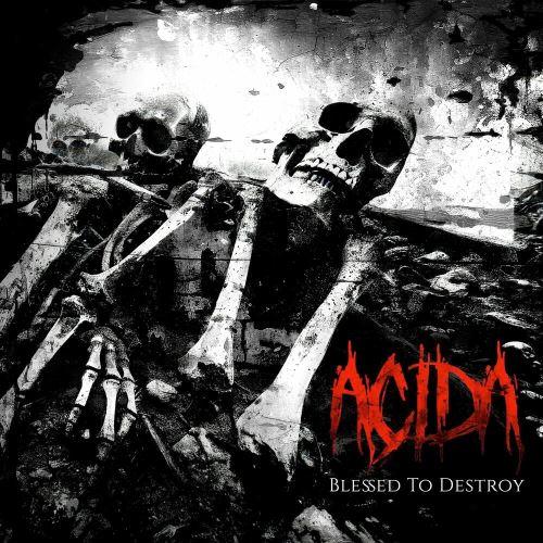 Acida - Blessed To Destroy