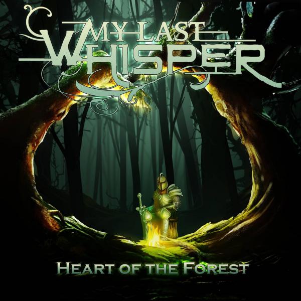 My Last Whisper - Heart of the Forest