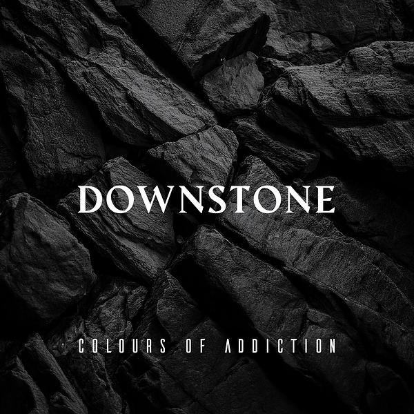 Downstone - Colours of Addiction