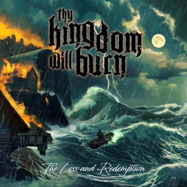 Thy Kingdom Will Burn - Discography (2017 - 2025) (Lossless)