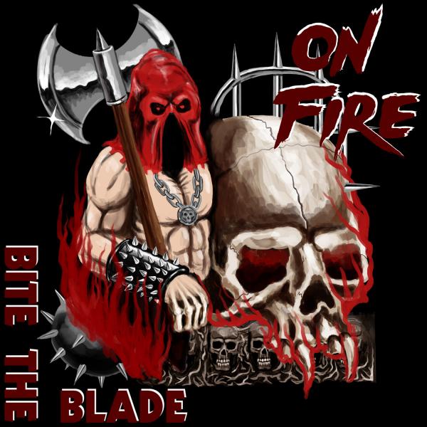 On Fire - Bite The Blade